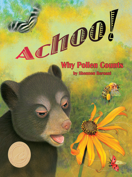Title details for Achoo! Why Pollen Counts by Shennen Bersani - Available